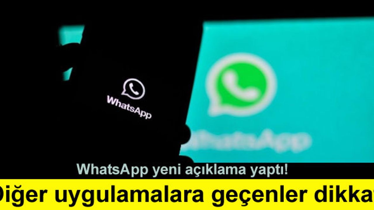 WhatsApp değişen gizlilik politikasıyla ilgili yeni açıklama yaptı! Diğer uygulamalara geçenlere uyarı!